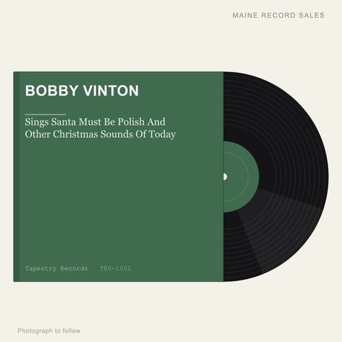 Bobby Vinton - Sings Santa Must Be Polish And Other Christmas Sounds Of Today (placeholder, photograph to follow)