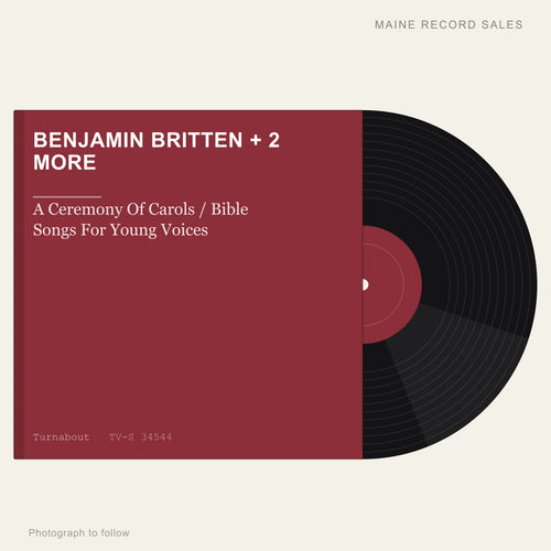 Benjamin Britten, Gregg Smith, Texas Boys' Choir - A Ceremony Of Carols / Bible Songs For Young Voices (placeholder, photograph to follow)