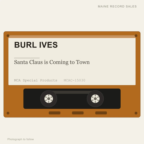Burl Ives - Santa Claus is Coming to Town (placeholder, photograph to follow)