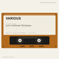 Various - Let's Celebrate Christmas (placeholder, photograph to follow)
