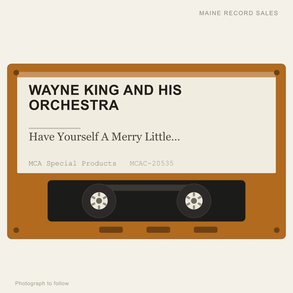 Wayne King And His Orchestra - Have Yourself A Merry Little Christmas (placeholder, photograph to follow)
