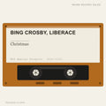 Bing Crosby, Liberace - Christmas (placeholder, photograph to follow)