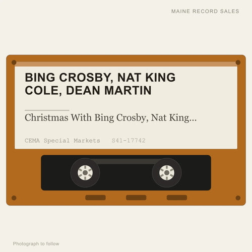 Bing Crosby, Nat King Cole, Dean Martin - Christmas With Bing Crosby, Nat King Cole And Dean Martin (placeholder, photograph to follow)