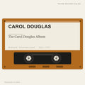 Carol Douglas - The Carol Douglas Album (placeholder, photograph to follow)