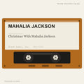 Mahalia Jackson - Christmas With Mahalia Jackson (placeholder, photograph to follow)